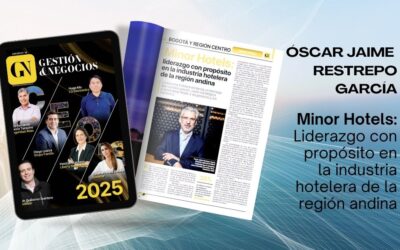 Minor Hotels: liderazgo con propósito en la industria hotelera de la región andina